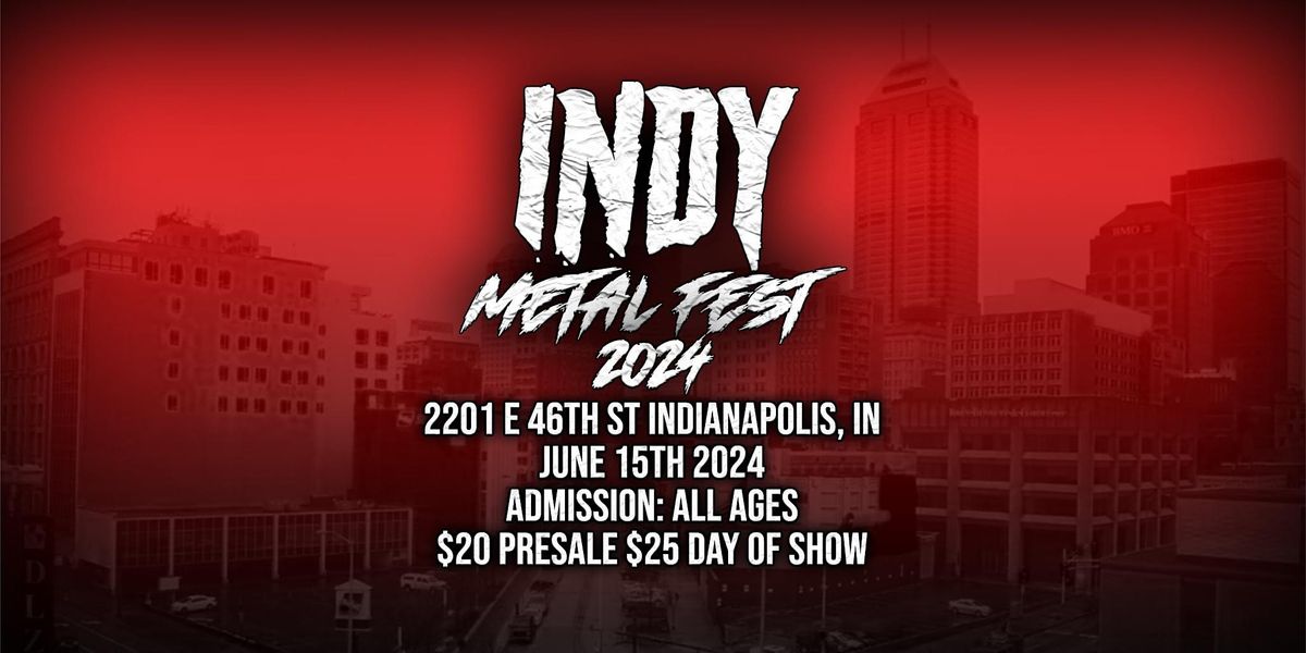 Snakepit Promotions Presents INDY METAL FEST 2024