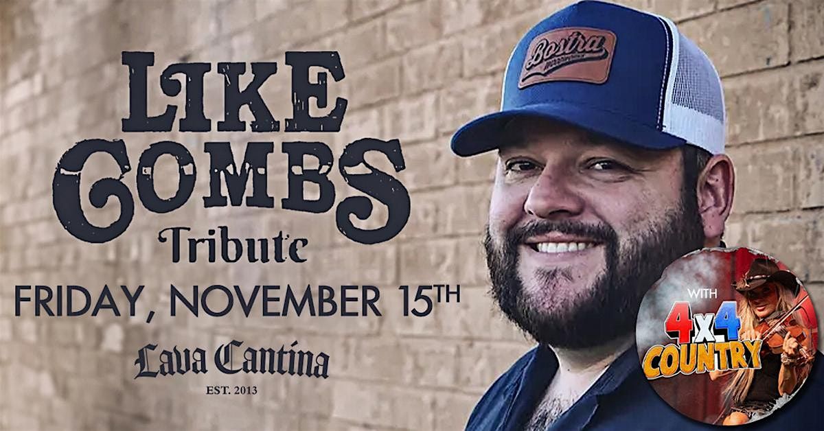 Like Combs - Luke Combs Tribute with 4x4 Country Live at Lava Cantina