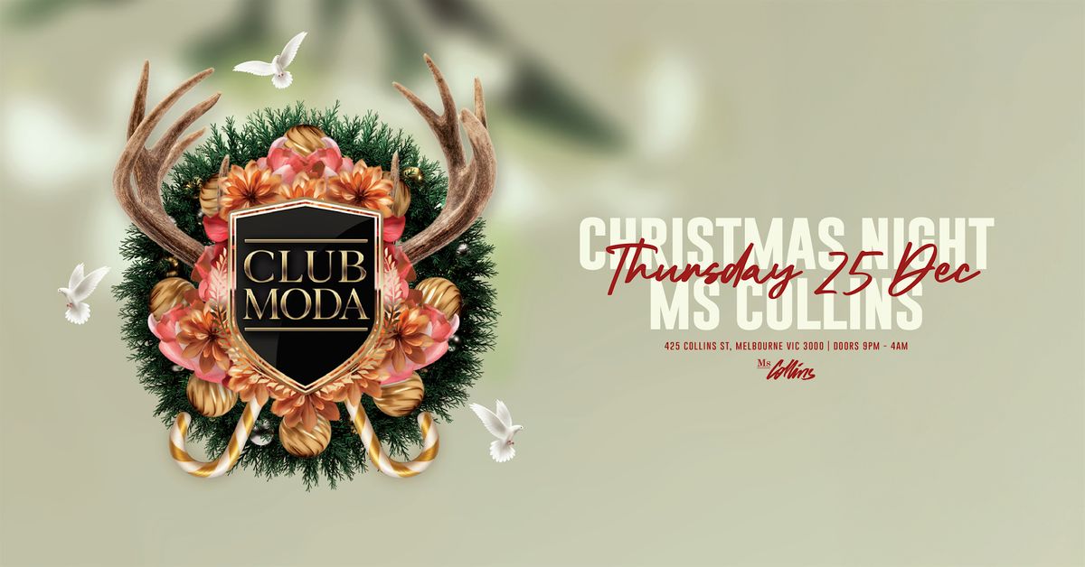 CLUB MODA MELBOURNE | 25.12.25 | XMAS NIGHT | MS COLLINS