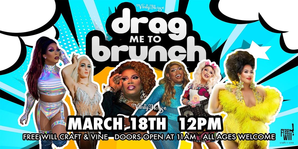 Drag Me To Brunch by The Vanity House, Free Will Craft + Vine