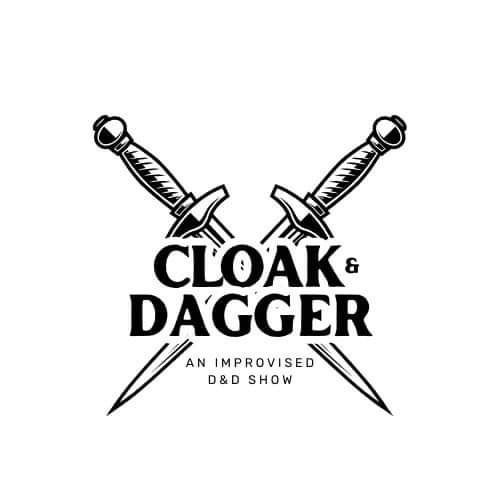 Cloak & Dagger: an Improvised D&D Show