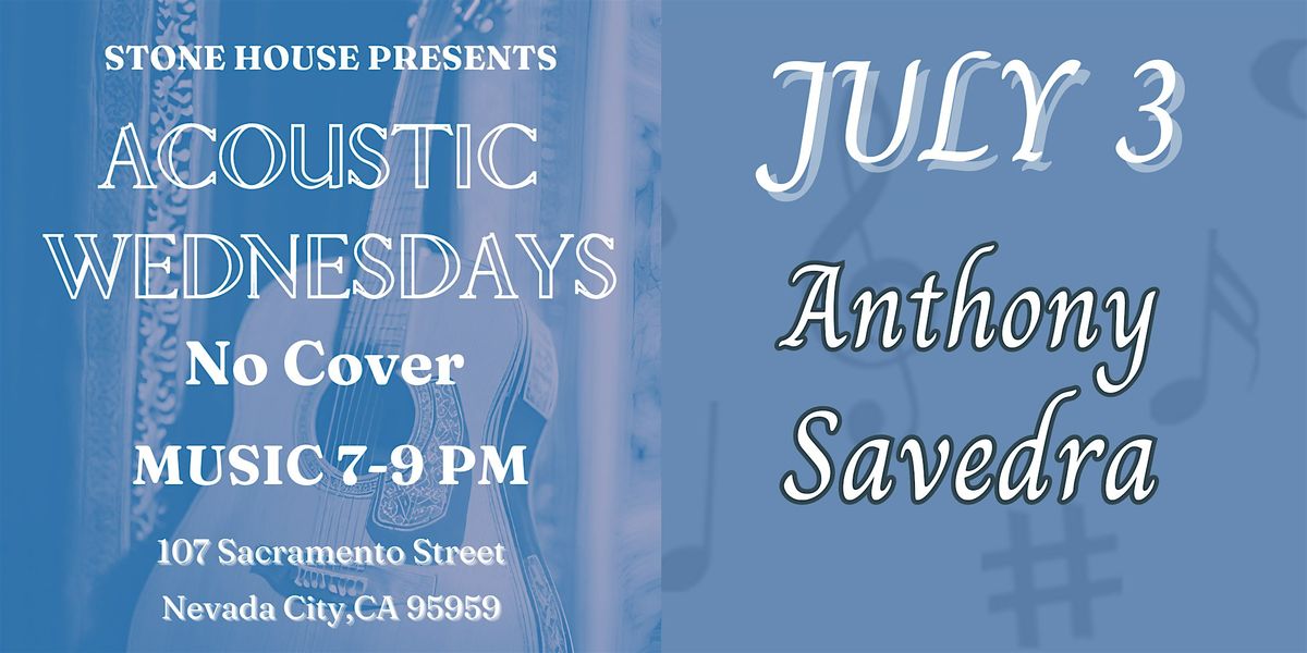 Acoustic Wednesdays With ANTHONY SAVEDRA