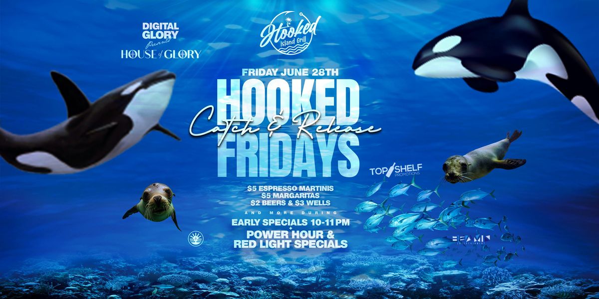 Hooked Fridays #CatchNRelease @ Hooked Island Grill - GCTC