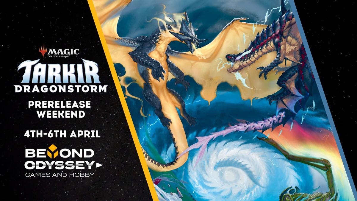 Magic Tarkir Dragonstorm Prerelease Weekend