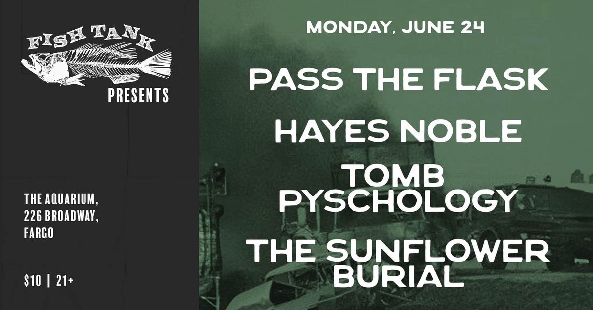 PTF, Hayes Noble (WA), Tomb Psychology (Bismarck) and The Sunflower Burial