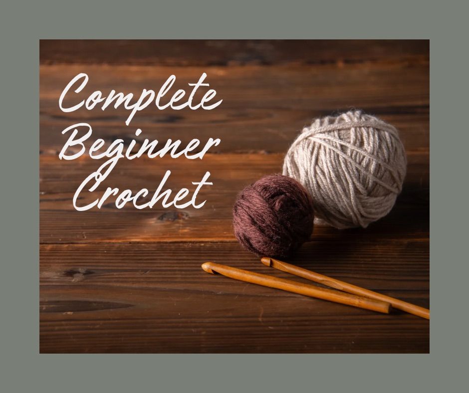 Complete Beginner Crochet