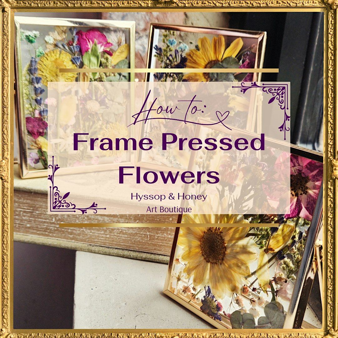 How To: Frame Pressed Flowers
