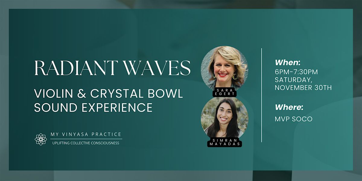 Radiant Waves Violin & Crystal Bowl Sound Experience