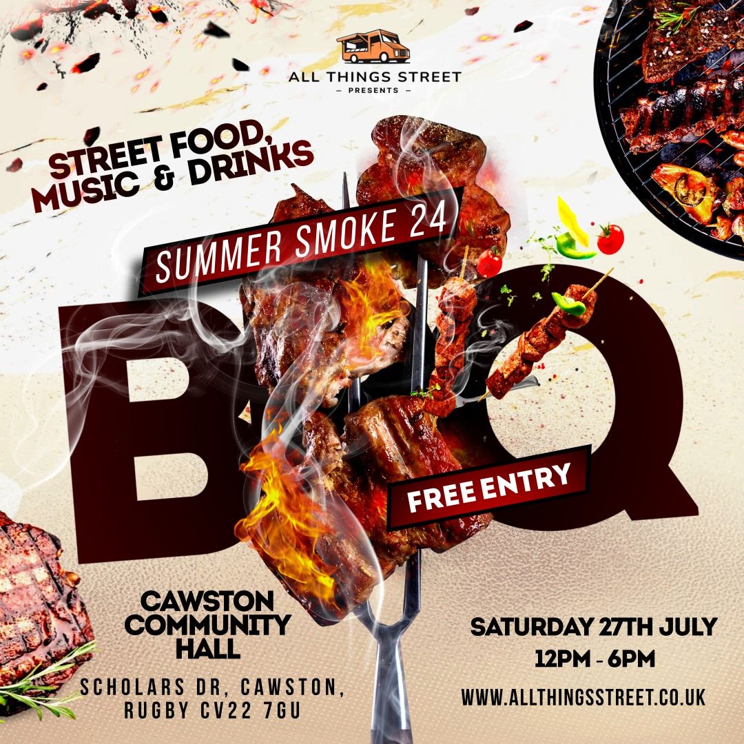 Summer Smoke Street Food Festival - Cawston, Rugby