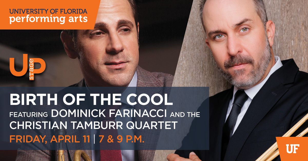 Birth of the Cool Featuring Dominick Farinacci and the Christian Tamburr Quartet