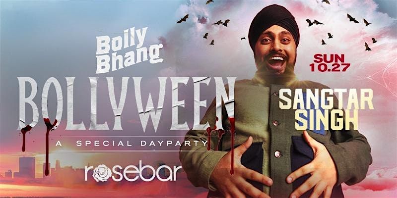 BollyWeen BhollyBhang Day Party @RoseBarDC Sunday 10\/27 Hosted By: Sangtar