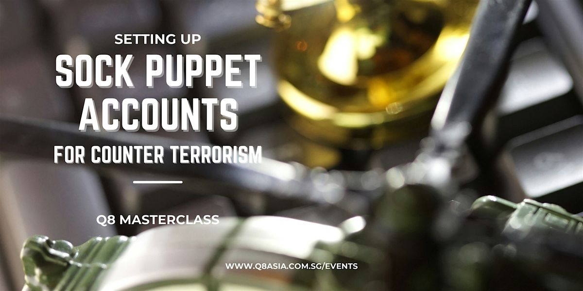 Setting Up Sock Puppet Accounts for Counter Terrorism