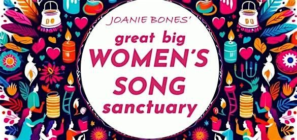 The Great Big Women's Song Sanctuary - work in progress