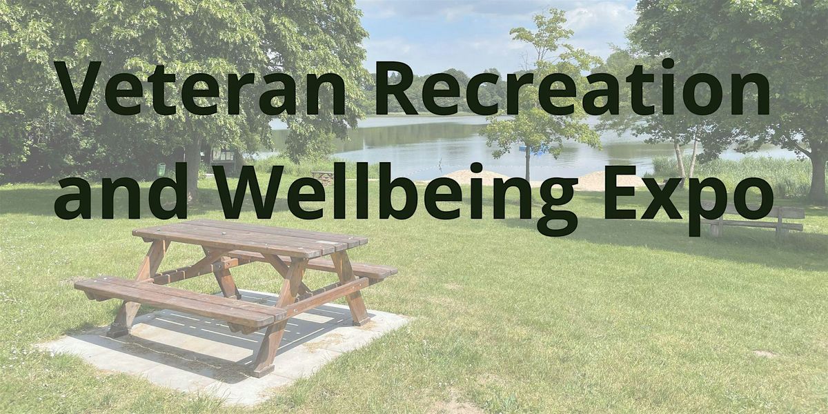 Veteran Recreation and Wellbeing Expo