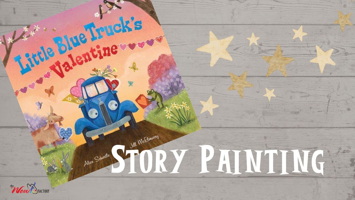 Story Painting: Little Blue Truck's Valentine