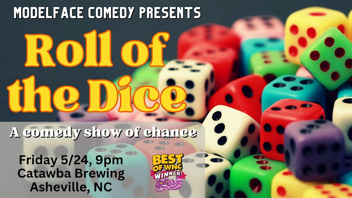 Roll of the Dice, A Comedy Show of Chance