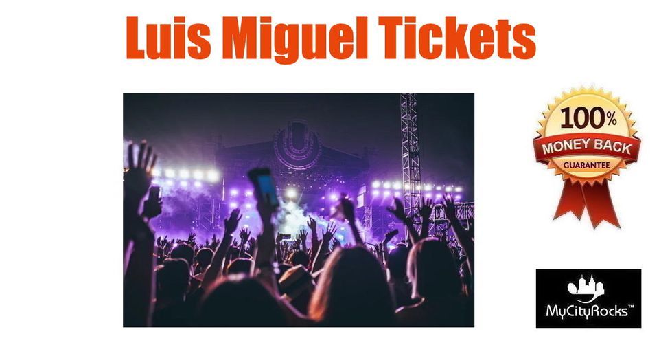 Luis Miguel Tickets Houston TX Toyota Center