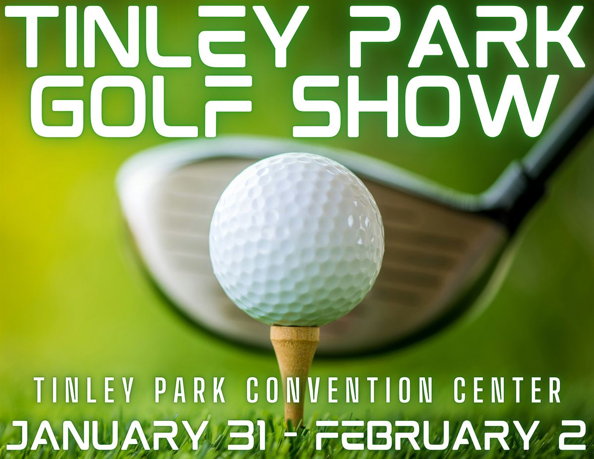 Tinley Park Golf Show 2025