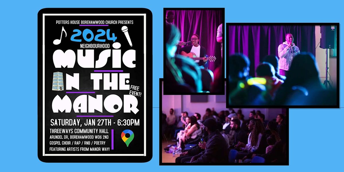 Music In The Manor (Manor Way Edition) | Potters House Borehamwood Church