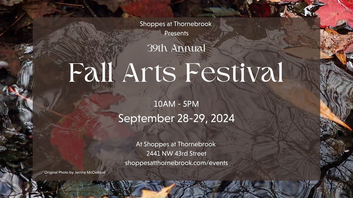 39th Annual Fall Arts Festival at The Shoppes at Thornebrook