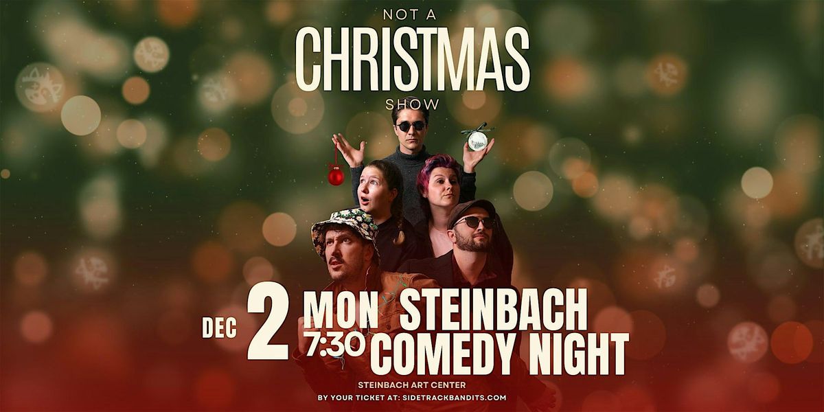 Steinbach Comedy Night Season 3: Not a Christmas Show