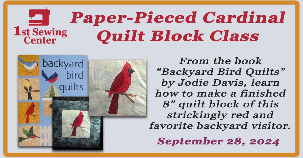 Paper-Pieced Cardinal Quilt Block Class with Tiffany