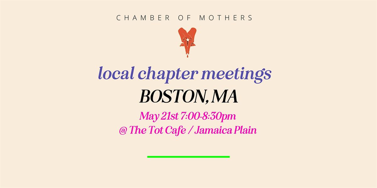 Chamber of Mothers Local Chapter Meeting - BOSTON