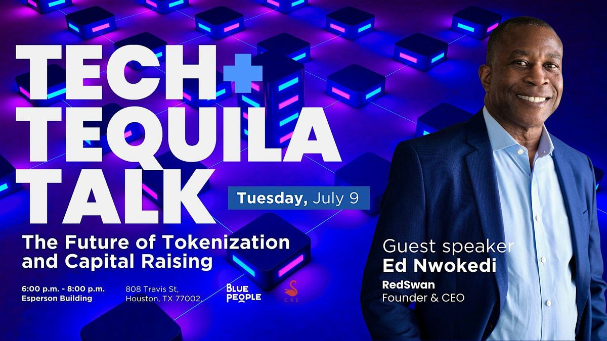 Tech+Tequila Talk - The Future of Tokenization and Capital Raising