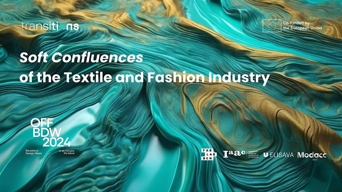 Soft Confluences of the Textile and Fashion Industry