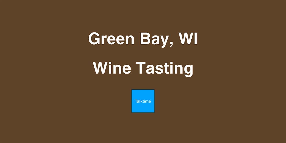 Wine Tasting - Green Bay