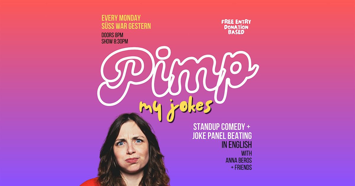 Pimp My Jokes: Standup Comedy in English Mondays at Suess war gestern