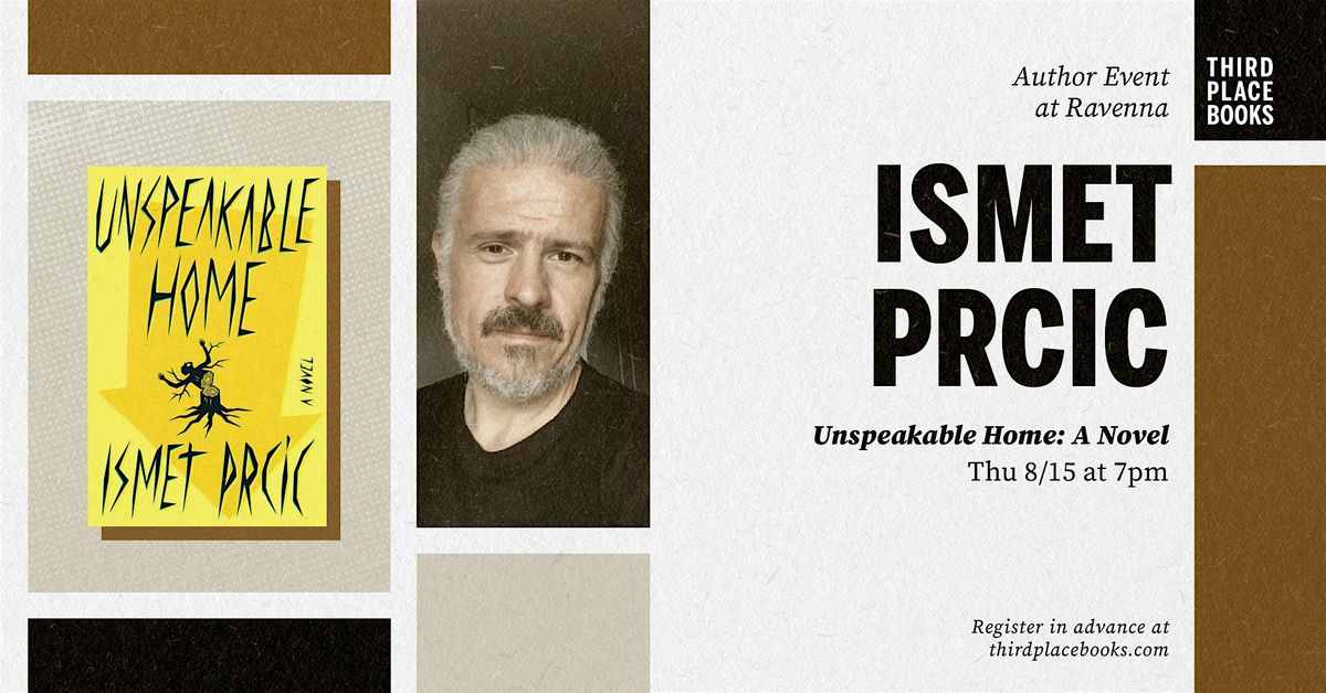 Ismet Prcic presents 'Unspeakable Home: A Novel'