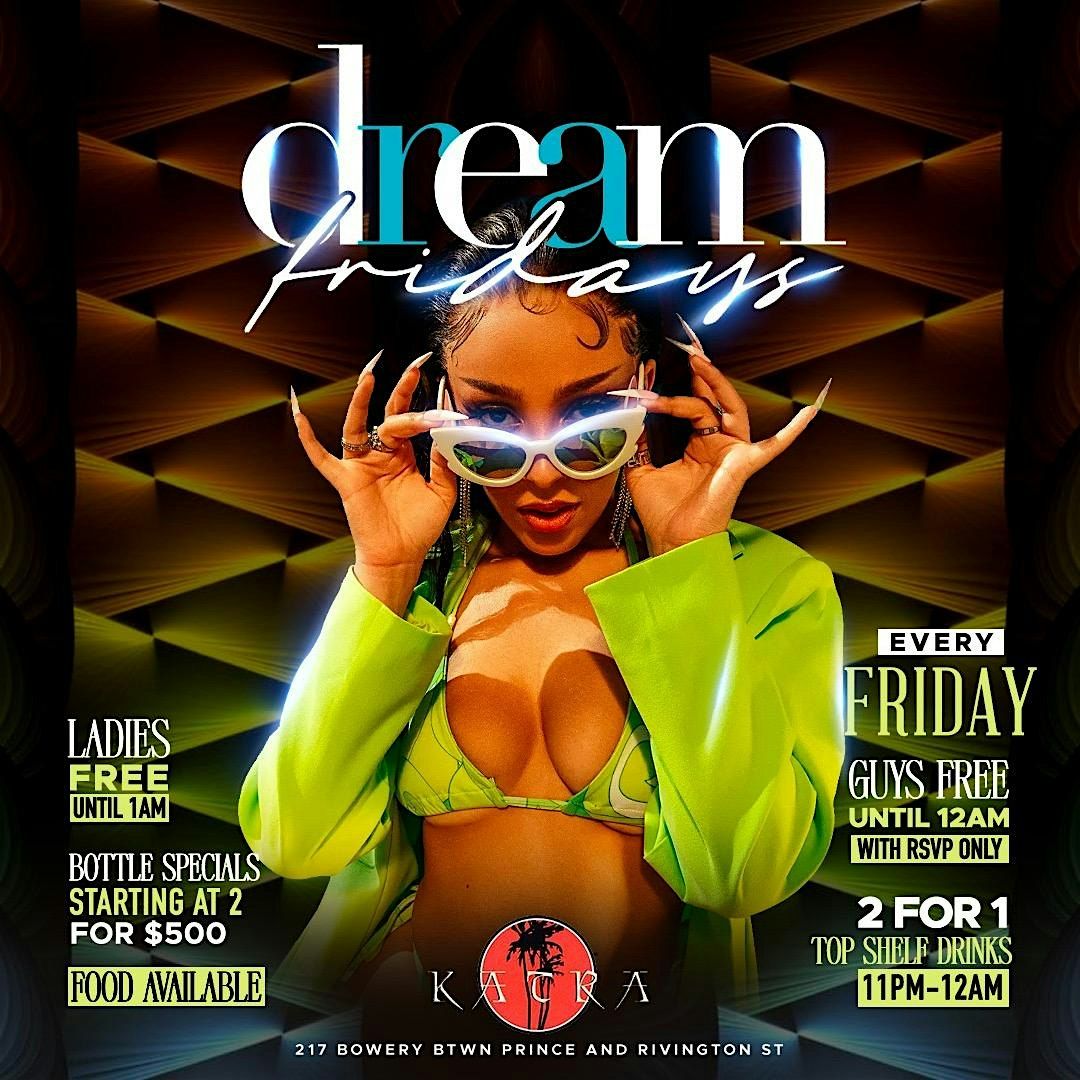 CEO FRESH PRESENTS: "DREAM FRIDAY'S " 10PM-4AM @KATRA NYC