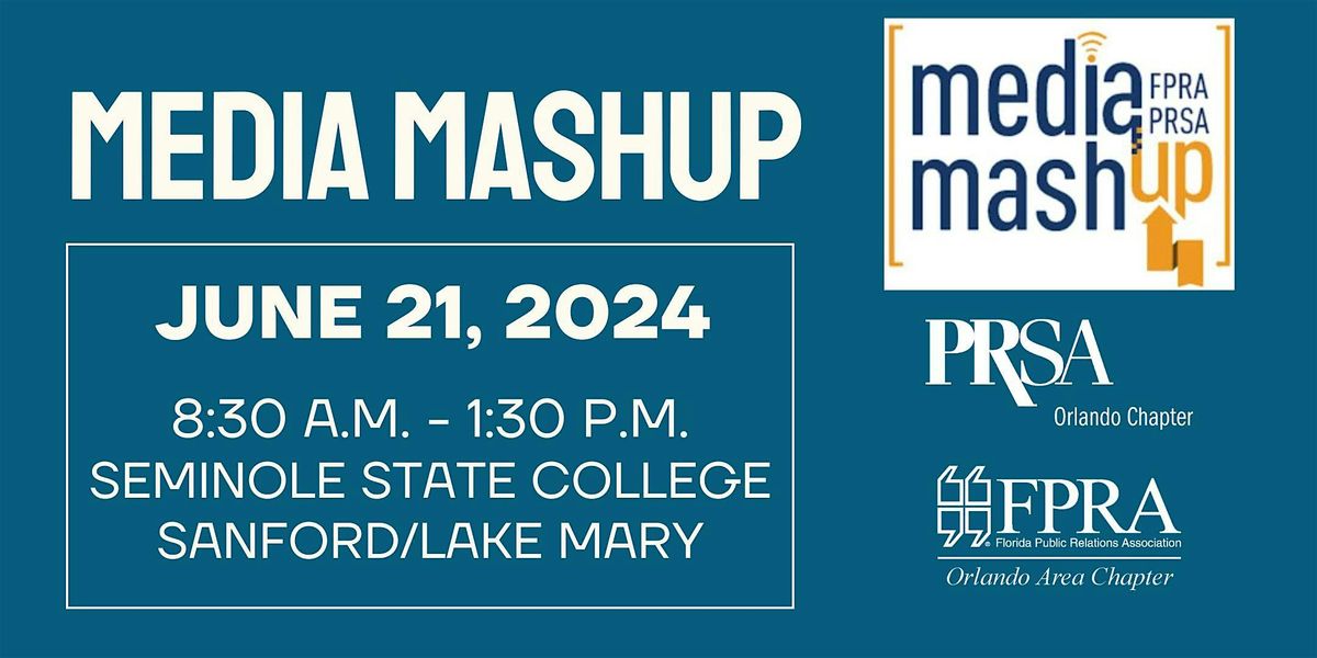 Media Mashup 2024 - Hosted by FPRA Orlando and PRSA Orlando