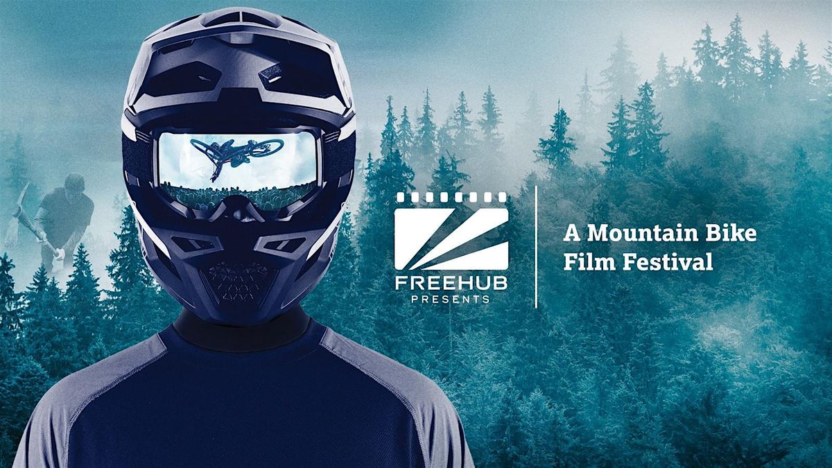 Freehub PRESENTS: A Mountain Bike Film Festival