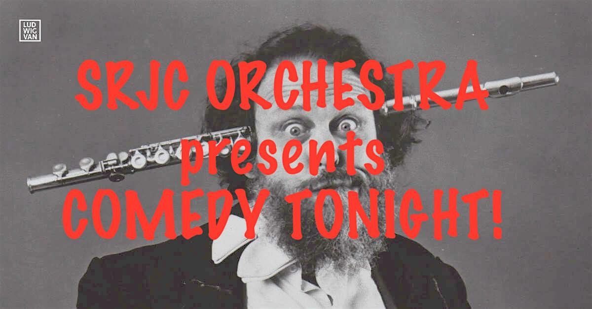 SRJC Orchestra: Comedy Tonight!