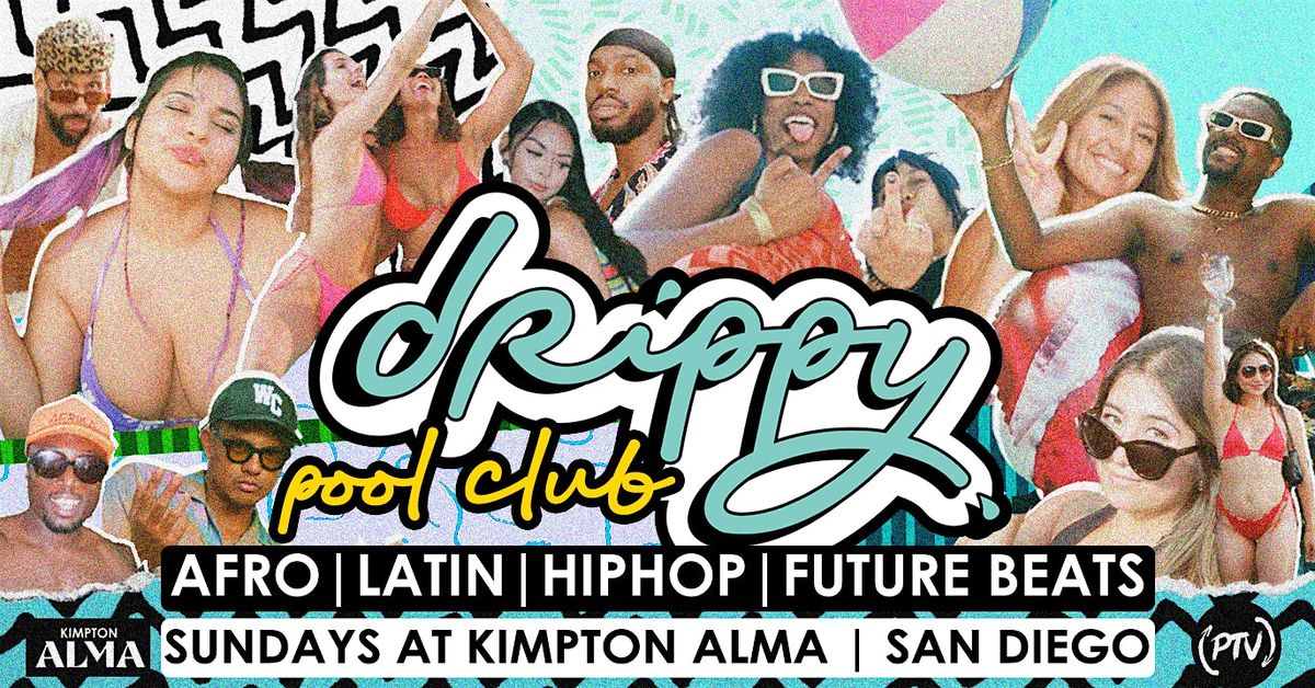 Drippy Pool Club | AFROBEATS  Pool Party | San Diego | September 22