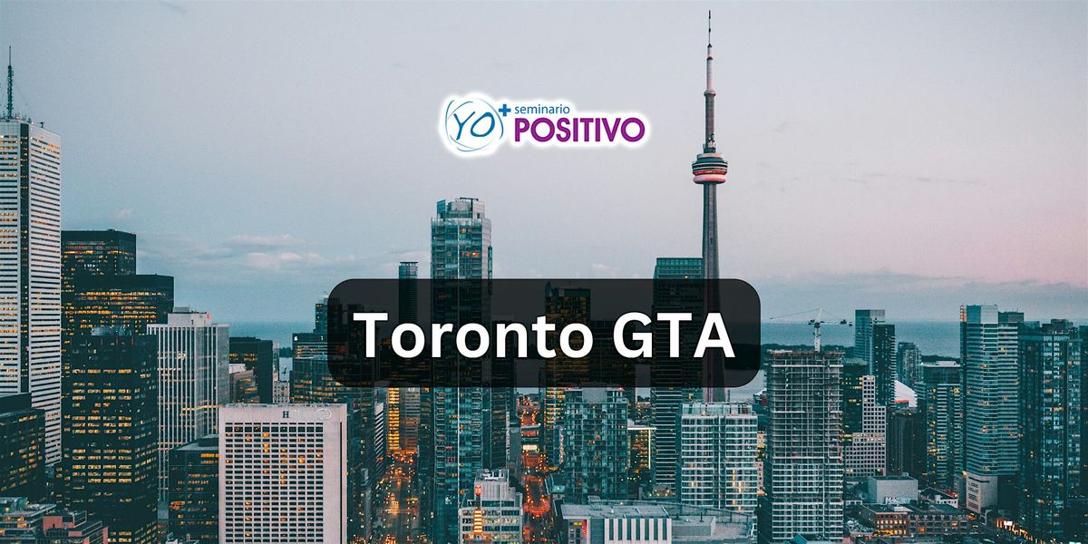 Seminario Yo Positivo | Toronto GTA