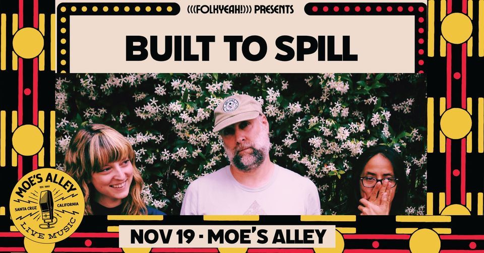 (((folkYEAH!))) Presents - Built to Spill w\/ Prism Bitch and Goon