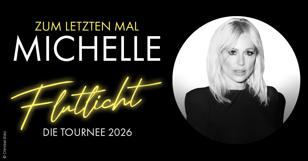 Michelle - Flutlicht - Zum Letzten Mal 