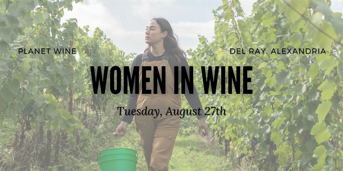 Planet Wine Class - Women in Wine!