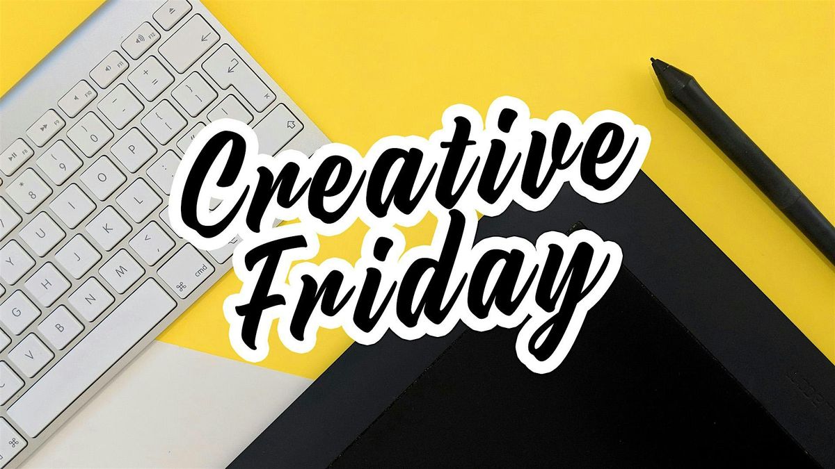 Creative Fridays