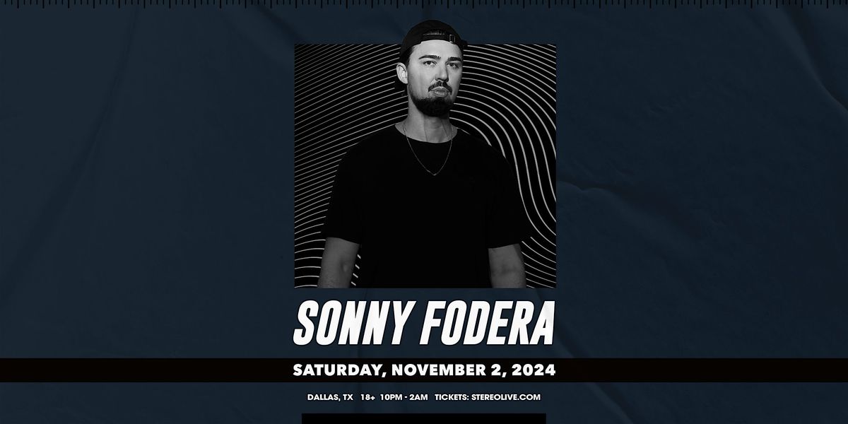 SONNY FODERA - Stereo Live Dallas