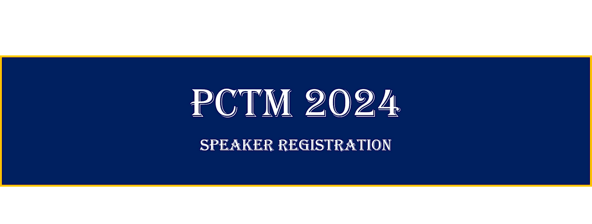 2024 PCTM Conference Speaker Registration