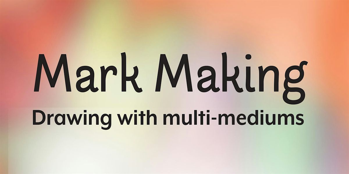 Mark Making - 4 weeks - Ages 7-13 - Starts 9\/24\/24