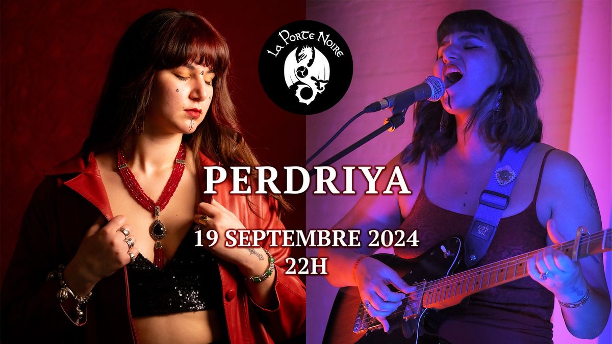 Perdriya @ La Porte Noire