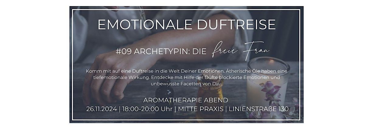 Duftreise mit den 12 Archetypinnen | #09 DIE FREIE FRAU (Sch\u00fctze)