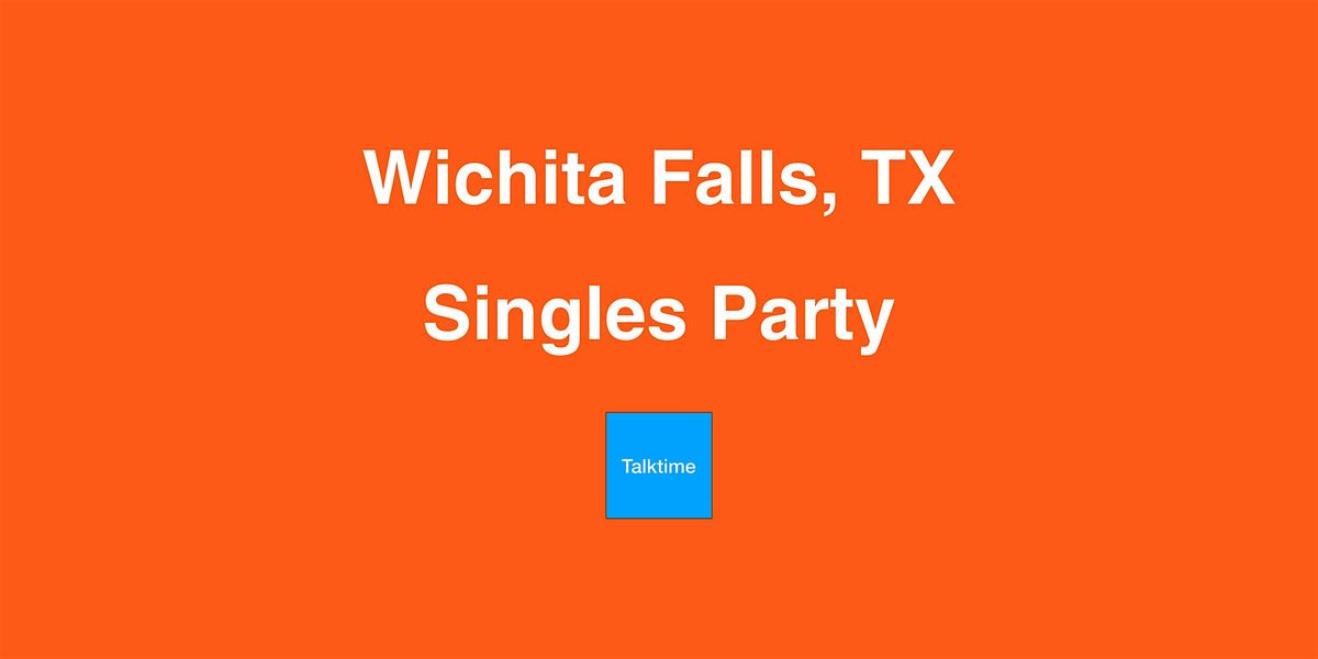 Singles Party - Wichita Falls