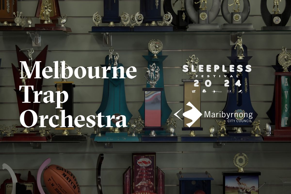 Melbourne Trap Orchestra: Greatest Hits | Sleepless Festival