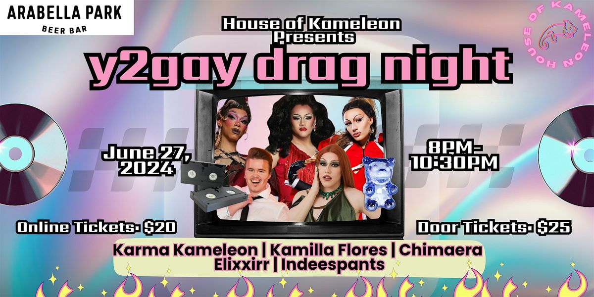 House of Kameleon Presents: Y2Gay - Drag Night!